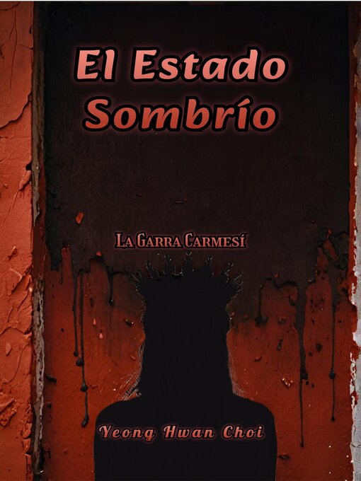 Title details for El Estado Sombrío by Yeong Hwan Choi - Available